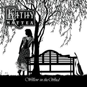 Kathy Mattea - Willow in the Wind Lyrics and Tracklist | Genius