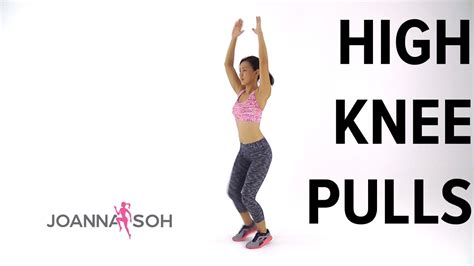 How to do High Knee Pulls | Joanna Soh - YouTube