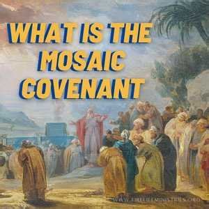 What Is The Mosaic Covenant? — How To Have A Relationship With God