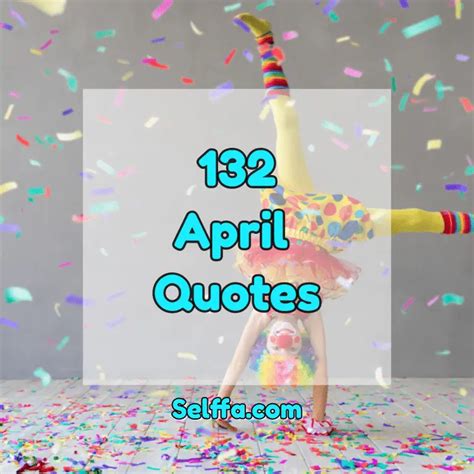 132 April Quotes - SELFFA