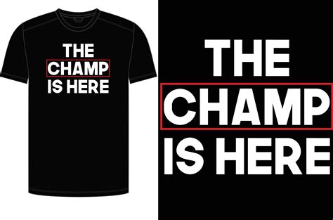 The Champ is Here T-shirt Graphic by TshirtMaster · Creative Fabrica