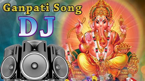 Ganpati DJ Remix Song 2019 || Ganesh Chaturti Special Dj Song 2019 - YouTube