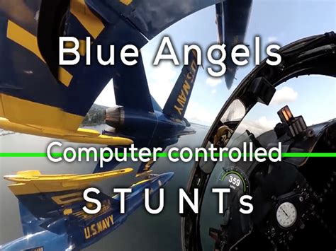 Blue Angels Stunts Automated Computer Controlled Air Show Video 2019