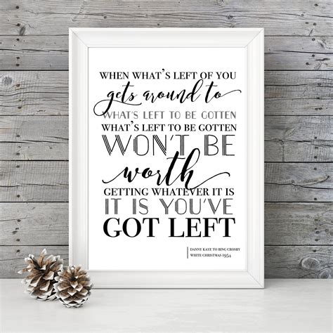 White Christmas when Whatever's Left of You to Be Gotten... 11x14 Christmas Home Decor Poster ...