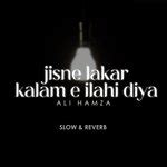Jisne Lakar Kalam E Ilahi Diya Lofi - Song Download from Jisne Lakar ...