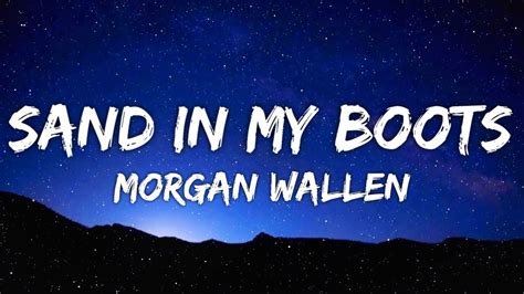 Morgan Wallen - Sand In My Boots (Lyrics) - YouTube