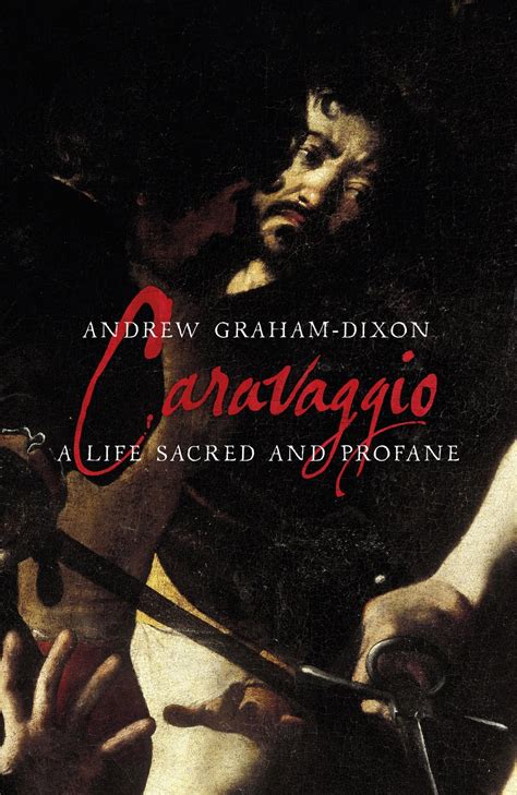 Hell in a kiss: The Chiaroscuro Life Of Caravaggio