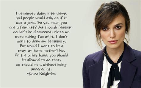 Keira Knightley | Feminism, Woman quotes, Strong women quotes