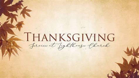 Thanksgiving Service - LIGHTHOUSE CHURCH