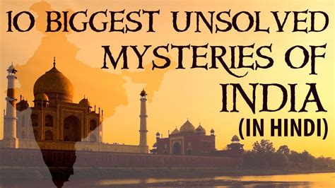 10 Biggest Unsolved Mysteries Of India भारत की 10 सबसे बड़ी अनसुलझी रहस्यमय घटनाये(In Hindi ...