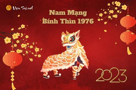 Tử Vi Tuổi Bính Thìn 1976 Năm 2023 - Nam Mạng