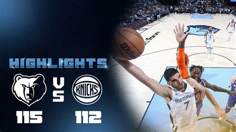 Memphis Grizzlies Game Highlights in 115-112 win over the New York Knicks - YouTube