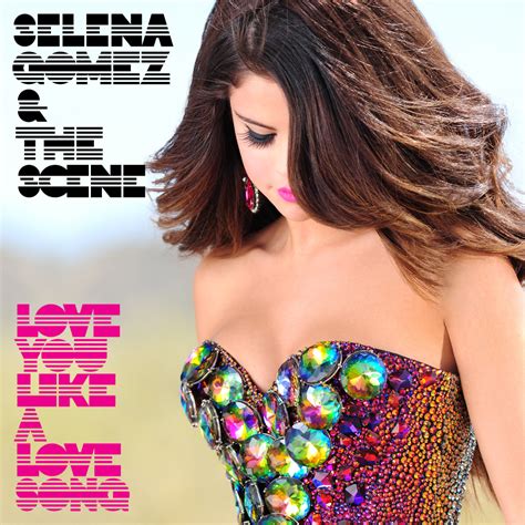 Love You Like A Love Song | Selena Gomez Wiki | Fandom