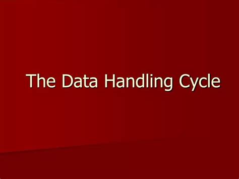 PPT - The Data Handling Cycle PowerPoint Presentation, free download - ID:6896643