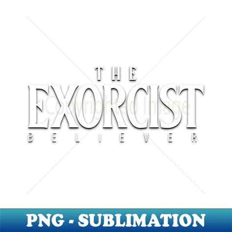 The Exorcist Believer - Retro PNG Sublimation Digital Downlo - Inspire ...