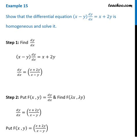 Example 10 - Show (x - y) dy/dx = x + 2y is homogeneous, solve