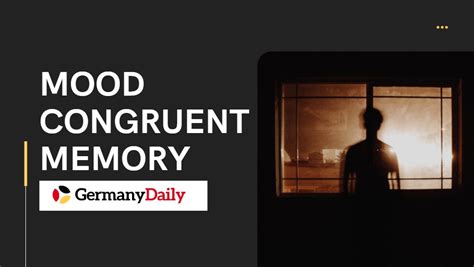 Mood Congruent Memory: Examples, Definition And Everything You Need To ...