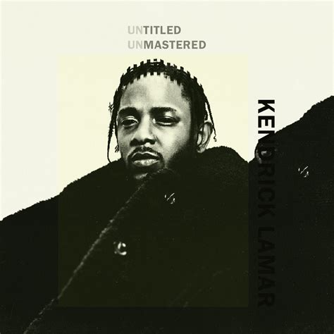 Kendrick Lamar - Untitled Unmastered [1000x1000] : r/freshalbumart