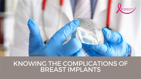 Knowing The Complications Of Breast Implants - Dr. Pragnya Chigurupati