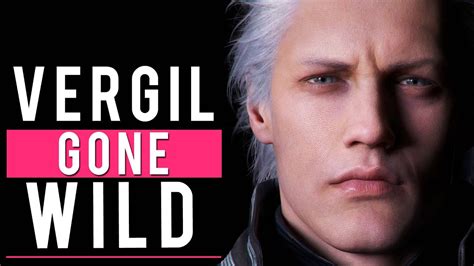 Vergil Gone Wild Meme (DMC5) - YouTube