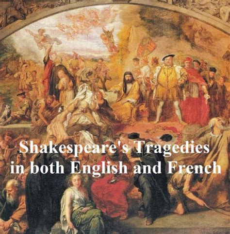 Shakespeare's Tragedies, Bilingual Edition, (English with line numbers ...