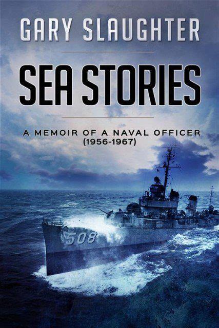 "Sea Stories - A Memoir of a Naval Officer" - Review by Mark Barnes