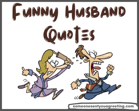 41 Hilariously Funny Quotes about Husbands - Someone Sent You A Greeting