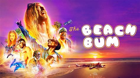 The Beach Bum (2019) - AZ Movies