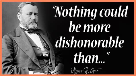 Ulysses S Grant Quotes