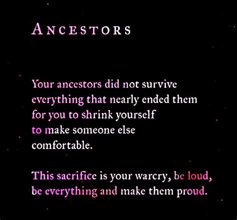 True As!! ... via DD - Genetic ancestors, as well as tribal ancestors ... | Ancestors quotes ...