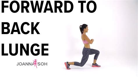 How to do Forward To Back Lunge | Joanna Soh - YouTube