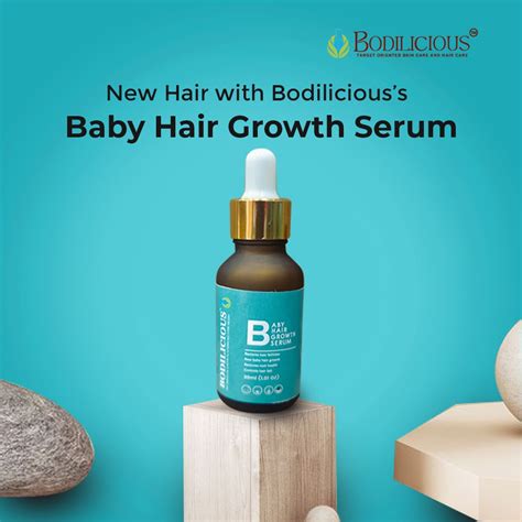 Say Hello to New Hair with Bodilicious’s Baby Hair Growth Serum – BODILICIOUS