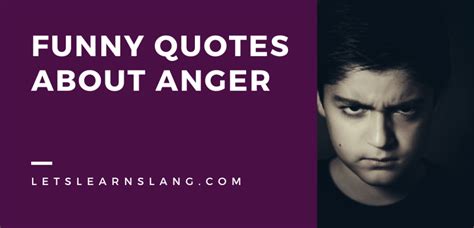 100 Funny Quotes About Anger to Help You De-Stress - Lets Learn Slang