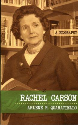 Rachel Carson: A Biography by Arlene R Quaratiello | 9781616141875 ...