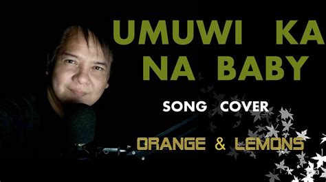 Umuwi ka na Baby (acoustic cover) Orange & Lemons - YouTube