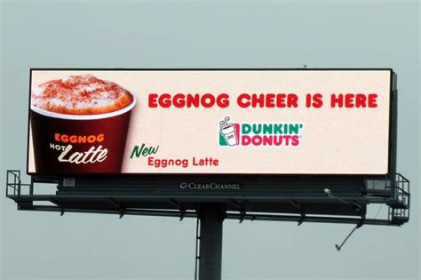 Dunkin' Donuts digital billboard. "Eggnog cheer is here" | Billboard design, Dunkin, Eggnog latte