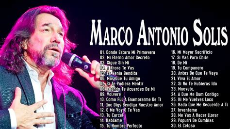 MARCO ANTONIO SOLÍS ÉXITOS SUS MEJORES ROMANTICÁS - MARCO ANTONIO SOLÍS ...