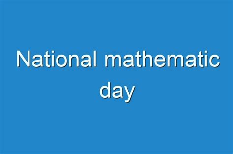 mathematic day | Why it is important to celebrate National Mathematic day