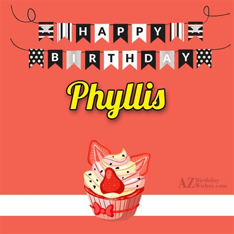 Happy Birthday Phyllis - AZBirthdayWishes.com