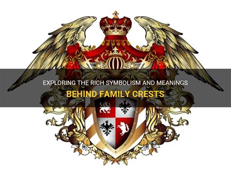 Exploring The Rich Symbolism And Meanings Behind Family Crests | ShunSpirit