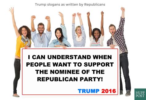 Here Are Enthusiastic Trump Campaign Slogans Using Real Republican Quotes! | HuffPost Entertainment