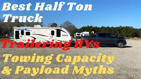 Myths - Towing Capacity & Payload - the best Half-ton truck for your Travel Trailer or RV - YouTube