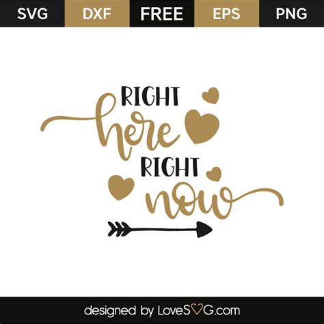 Right Here Right Now - Lovesvg.com