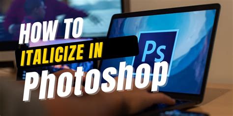 How To Italicize In Photoshop? | Clipping Path Graphics