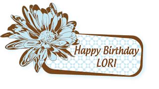 card creme: Happy Birthday Lori!