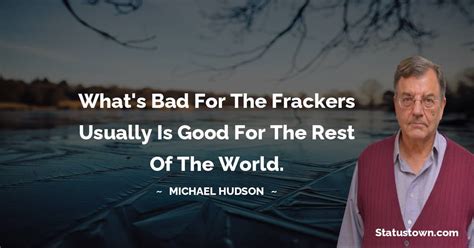 20+ Best Michael Hudson Quotes