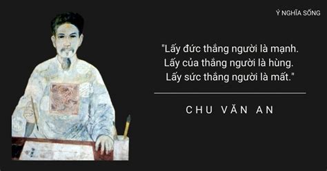 Chu Văn An | cuộc đời nhà giáo vĩ đại của Đại Việt - Ý NGHĨA SỐNG