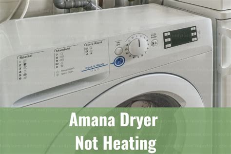 Amana Dryer Not Heating (How to Fix) - Ready To DIY