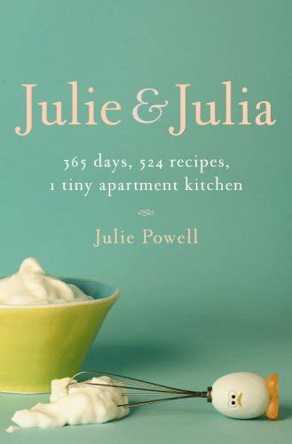 Book Review: Julie and Julia by Julie Powell - Books: A true story