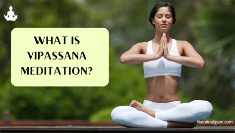 Vipassana Meditation: The Ultimate Guide to a 10-Day Vipassana Meditation Course - Historical Gyan